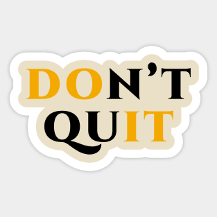 Don't quit do it Sticker